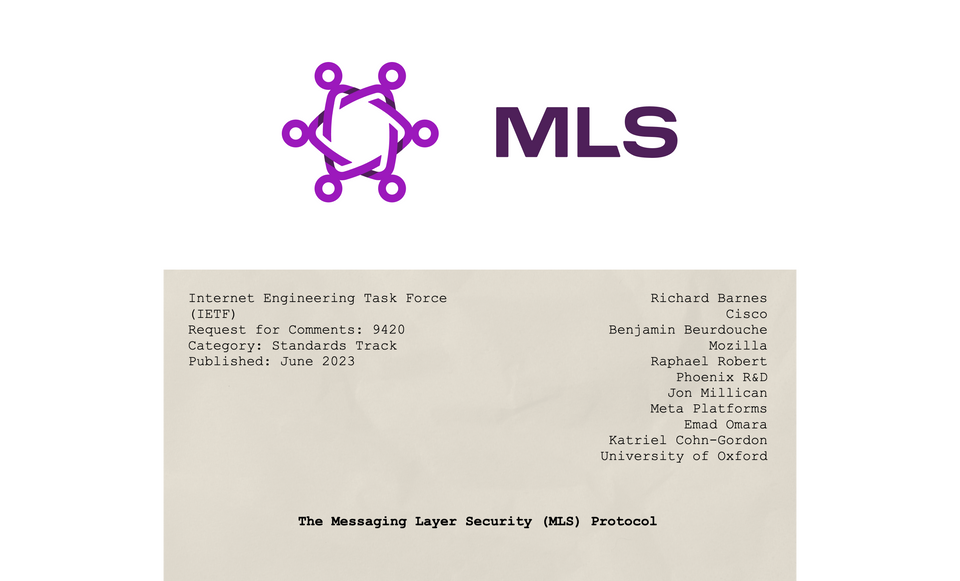 RFC 9420 aka Messaging Layer Security (MLS) – An Overview